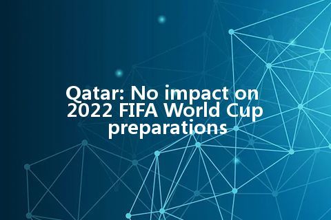 Qatar: No impact on 2022 FIFA World Cup preparations