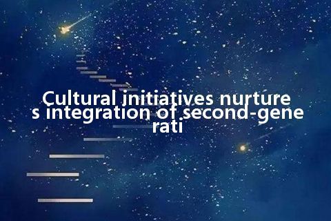 Cultural initiatives nurtures integration of second-generati